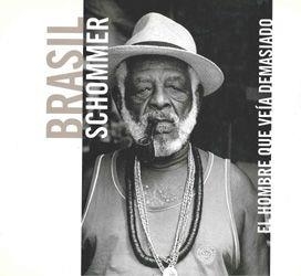 HOMBRE QUE VEIA DEMASIADO.BRASIL | 9788477827375 | SCHOMMER,ALBERTO