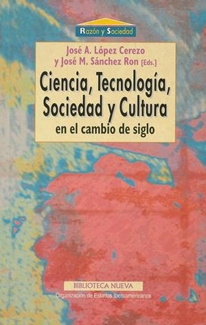 CIENCIA TECNOLOGIA SOCIEDAD Y CULTURA | 9788470309120 | SANCHEZ RON,JOSE M. LOPEZ CEREZO,JOSE A