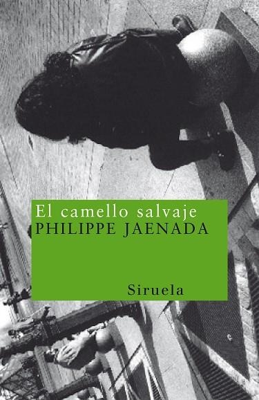 CAMELLO SALVAJE | 9788478444526 | JAENADA,PHILIPPE