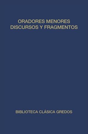 ORADORES MENORES,DISCURSOS Y FRAGMENTOS | 9788424922597
