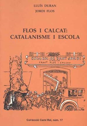FLOS I CALCAT: CATALANISME I ESCOLA | 9788423206292 | DURAN,LLUIS FLOS,JORDI