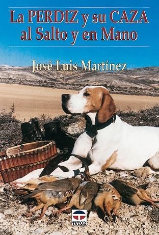 PERDIZ Y SU CAZA AL SALTO Y EN MANO | 9788479022723 | MARTINEZ JIMENO,J.L.