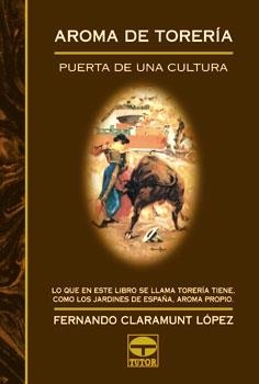 AROMA DE TORERIA | 9788479023027 | CLARAMUNT LOPEZ,FERNANDO