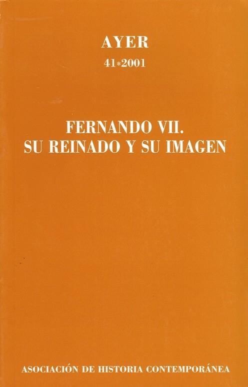 FERNANDO VII SU REINADO Y SU IMAGEN | 9788495379245