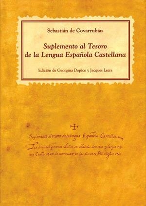 SUPLEMENTO AL TESORO DE LA LENGUA ESPAÑOLA CASTELLANA | 9788486547561 | COVARRUBIAS,SEBASTIAN DE