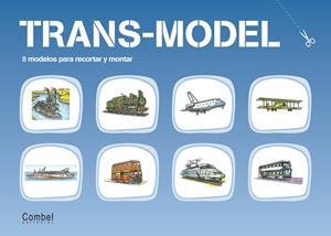 TRANS-MODEL. 8 MODELOS PARA RECORTAR Y MONTAR | 9788478640447