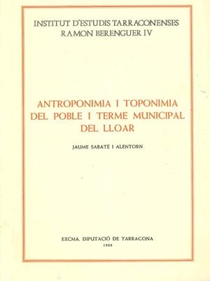 ANTROPONIMIA I TOPONIMIA DEL POBLE I TERME MUNICIPAL DEL LLOAR | 9788450570830 | SABATE I ALENTORN,JAUME