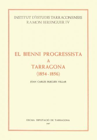 BIENNI PROGRESSISTA A TARRAGONA 1854-1856 | 9788400065324 | BUIGUES VILLAR,JOAN CARLES