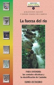 FUERZA DEL RIO (PARA ENTENDER:LAS CENTRALES ELECTRICAS Y LA ELECTRIFICACION DE CATALUÑA) | 9788480634830 | FONT-AGUSTI,JORDI PARDO DE CAMPOS,F.XAVIER