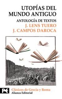 UTOPIAS DEL MUNDO ANTIGUO.ANTOLOGIA DE TEXTOS | 9788420636887 | LENS TUEROJ.