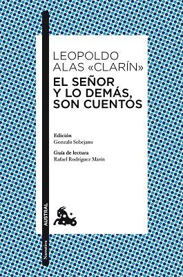 SEÑOR Y LO DEMAS SON CUENTOS | 9788467036558 | ALAS,LEOPOLDO(CLARIN)