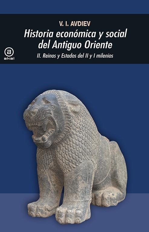 HISTORIA ECONOMICA Y SOCIAL DEL ANTIGUO ORIENTE REINOS Y ESTADOS DEL II YI MILENIOS | 9788476001363 | AVDIEV,V.I.