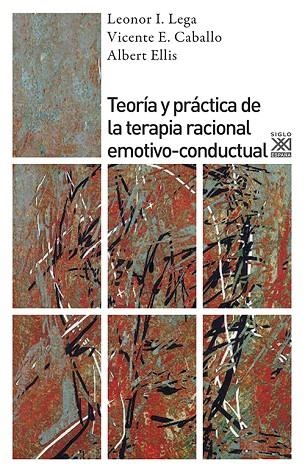 TEORIA Y PRACTICA DE LA TERAPIA RACIONAL EMOTIVO-CONDUCTUAL | 9788432314063 | LEGA,LEONOR I.