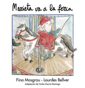 MARIETA VA A LA FERIA | 9788481312980 | MASGRAU I PLANA,FINA