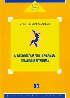 CLAVES DIDACTICAS PARA LA ENSEÑANZA DE LA LENGUA EXTRANJERA | 9788497000260 | MONTIJANO CABRERA,M.DEL PILAR