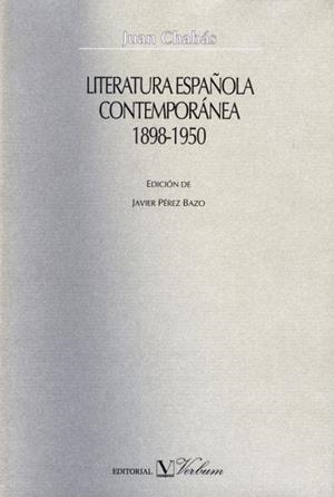 LITERATURA ESPAÑOLA CONTEMPORANEA 1898-1950 | 9788479622015 | CHABAS,JUAN