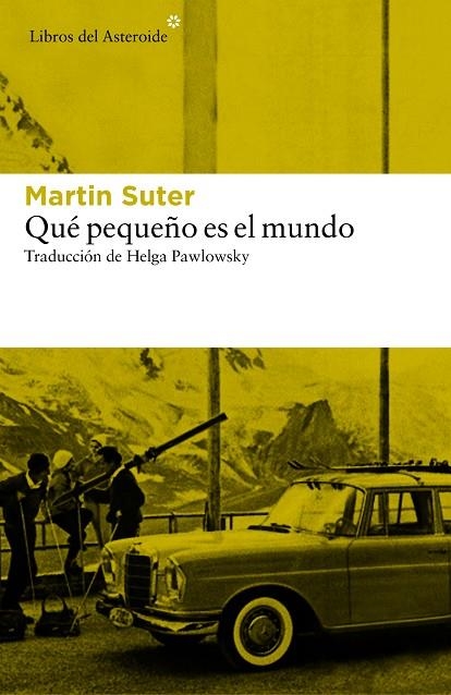 QUE PEQUEÑO ES EL MUNDO | 9788416213726 | SUTER,MARTIN
