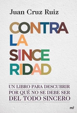 CONTRA LA SINCERIDAD | 9788427036390 | CRUZ,JUAN