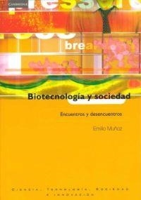 BIOTECNOLOGIA Y SOCIEDAD  ENCUENTROS Y DESENCUENTROS | 9788483232514 | MUÑOZ,EMILIO