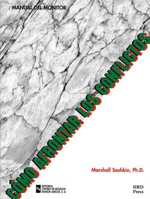 COMO AFRONTAR LOS CONFLICTOS.MANUAL DEL MONITOR / CUADERNO PARA EL AUTODIAGNOSTICO | 9788480043175 | SASHKIN,MARSHALL