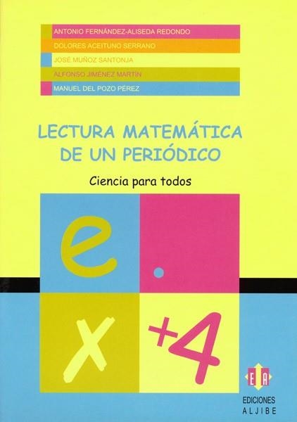 LECTURA MATEMATICA DE UN PERIODICO | 9788497000468 | JIMENEZ MARTIN,ALFONSO MUÑOZ SANTONJA,JOSE POZO PEREZ,MANUEL DEL FERNANDEZ-ALISEDA REDONDO,ANTONIO A