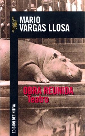 OBRA REUNIDA TEATRO | 9788420442969 | VARGAS LLOSA,MARIO (NOBEL LITERATURA 2010)