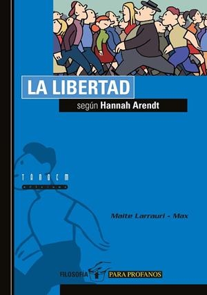 LIBERTAD SEGUN HANNA ARENDT | 9788481313543 | LARRAURI-MAX,MAITE