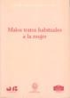 MALOS TRATOS HABITUALES A LA MUJER | 9788476986349 | CASTILLO FALCON CARO,MARIA DEL
