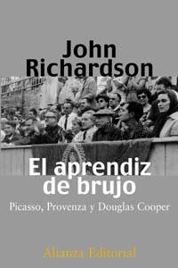 APRENDIZ DE BRUJO.PICASSO,PROVENZA Y DOUGLAS COOPER | 9788420644592 | RICHARDSON,JOHN