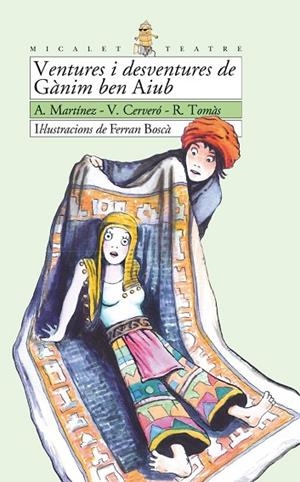 VENTURES I DESVENTURES DE GANIM BEN AIUB | 9788476606285 | MARTINEZ,A. CERVERO,V TOMAS,R