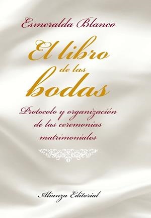 LIBRO DE LAS BODAS. PROTOCOLO Y ORGANIZACION | 9788420684895 | BLANCO,ESMERALDA