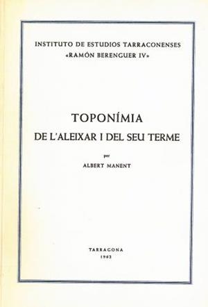 TOPONIMIA DE L,ALEIXAR I EL SEU TERME | 9788400007959 | MANENT,ALBERT