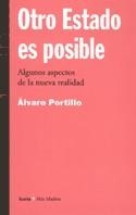 OTRO ESTADO ES POSIBLE.ALGUNOS ASPECTOS DE LA NUEVA REALIDAD | 9788474265637 | PORTILLO,ALVARO DEL