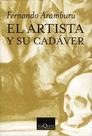 ARTISTA Y SU CADAVER | 9788483107904 | ARAMBURU,FERNANDO