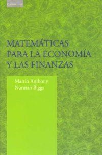 MATEMATICAS PARA LA ECONOMIA Y LAS FINANZAS | 9788483232484 | BIGGS,NORMAN L. ANTHONY,MARTIN