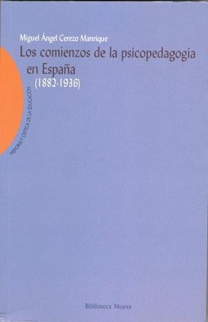 COMIENZOS DE LA PSICOPEDAGOGIA EN ESPAÑA 1882-1936 | 9788470309939 | CEREZO MANRIQUE,M.A.