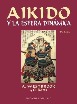 AIKIDO Y LA ESFERA DINAMICA | 9788477208785 | RATTI,OSCAR WESTBROOK,ADELE