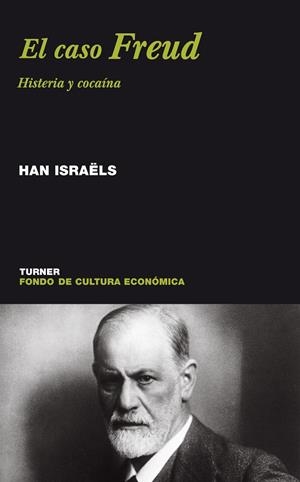 EL CASO FREUD .HISTERIA Y COCAINA | 9788475065052 | ISRAELS,HAN