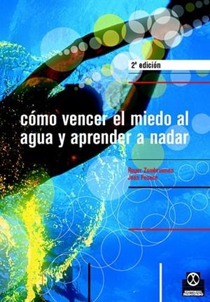 COMO VENCER EL MIEDO AL AGUA Y APRENDER A NADAR | 9788480195874 | ZUMBRUNNEN,ROGER FOUACE,JEAN