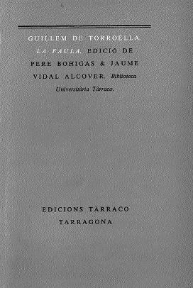 FAULA. EDICIO DE PERE BOHIGAS I JAUME VIDAL ALCOVER | 9788473200530 | TORROELLA,GUILLEM DE
