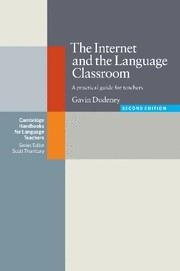 INTERNET AND THE LANGUAGE CLASSROOM. A PRACTICAL GUIDE FOR TEACHERS | 9780521684460 | DUDENEY,GAVIN