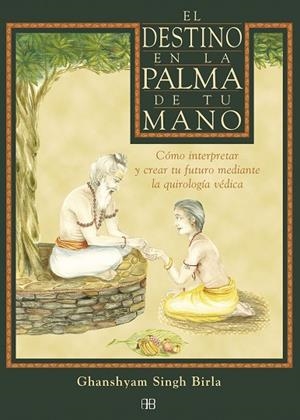 DESTINO EN LA PALMA DE TU MANO | 9788489897502 | SINGH BIRLA,GHANSHYAM