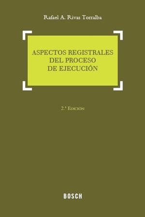 ASPECTOS REGISTRALES DEL PROCESO DE EJECUCION | 9788497909389 | RIVAS TORRALBA,RAFAEL