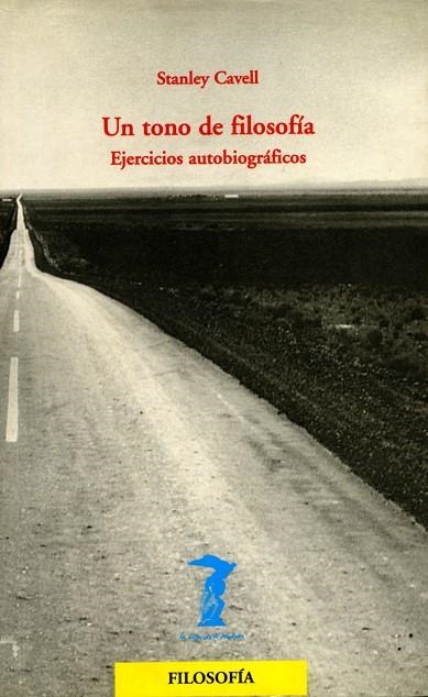 UN TONO DE FILOSOFIA.EJERCICIOS AUTOBIOGRAFICOS | 9788477746195 | CAVELL,STANLEY