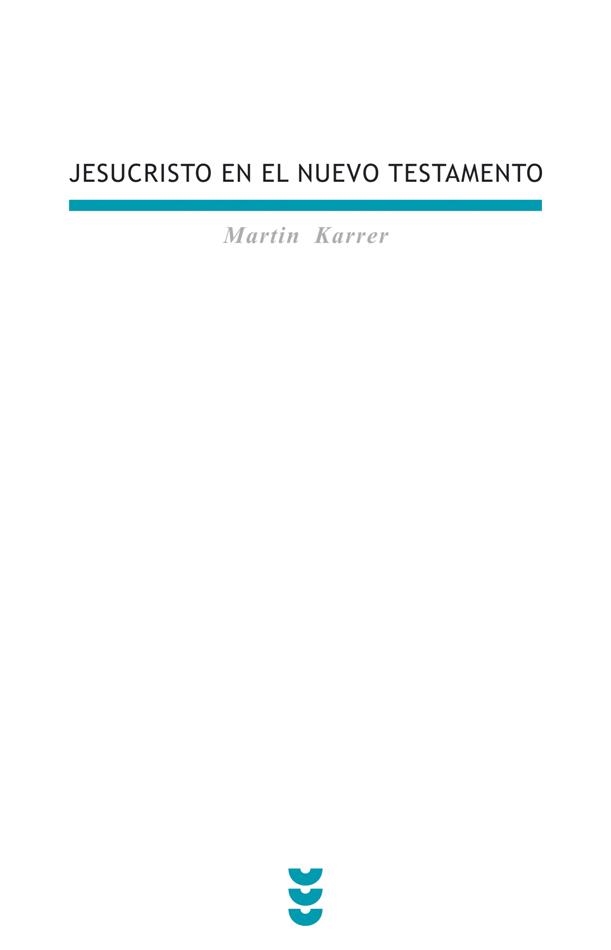 JESUCRISTO EN EL NUEVO TESTAMENTO | 9788430114573 | KARRER,MARTIN