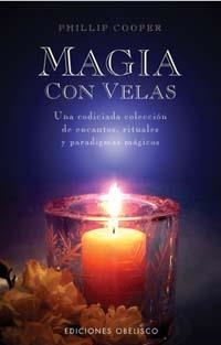 MAGIA CON VELAS  ENCANTOS RITUALES Y PARADIGMAS MAGICOS | 9788477209058 | COOPER,PHILLIP