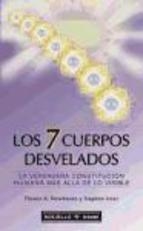 7 CUERPOS DESVELADOS LA VERDADERA CONSTITUCION HUMANA MAS ALLA DE LO IMPOSIBLE | 9788441410930 | NEWHOUSE,FLOWER A. ISAAC,STEPHEN