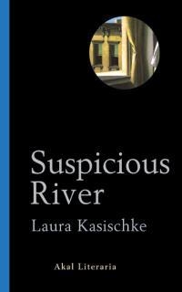 SUSPICIOUS RIVER | 9788446015802 | KASISCHKE,LAURA