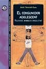 CONSUMIDOR ADOLESCENT. TELEVISIO MARQUES I PUBLICITAT | 9788449022623 | FERNANDEZ CAVA,JOSEP