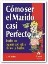 COMO SER EL MARIDO CASI PERFECTO | 9788497350464 | SALT,J.S.